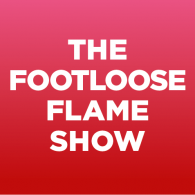 The Footloose Flame Show (EXPERIMENT)